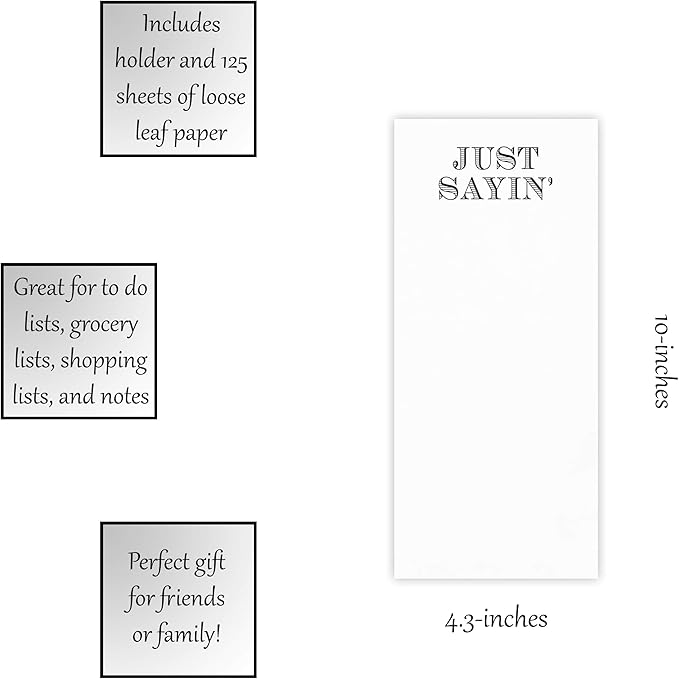Santa Barbara Design Rectangular Acrylic Notepaper Holder with 125 Sheets Heavyweight Paper, 10" x 4.5", Just Sayin'